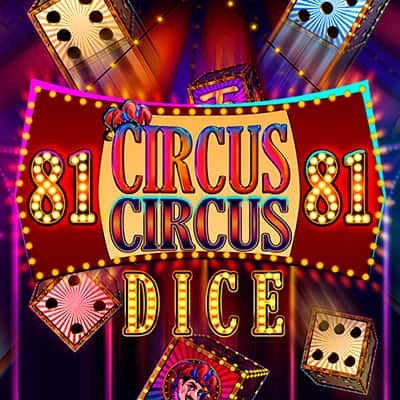 Circus Circus 81 Dice