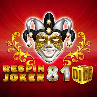 Respin Joker 81 Dice