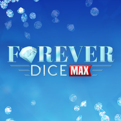 Forever Dice Max