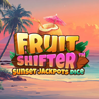 Fruit Shifter Sunset Jackpots Dice
