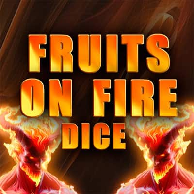 Fruits on Fire Dice