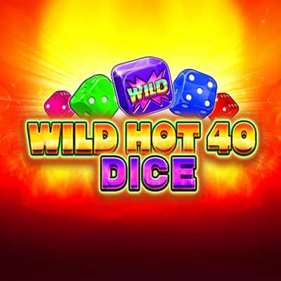 Wild Hot 40 Dice